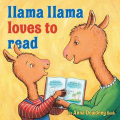 Llama Llama Loves to Read Audiobook, by Anna Dewdney