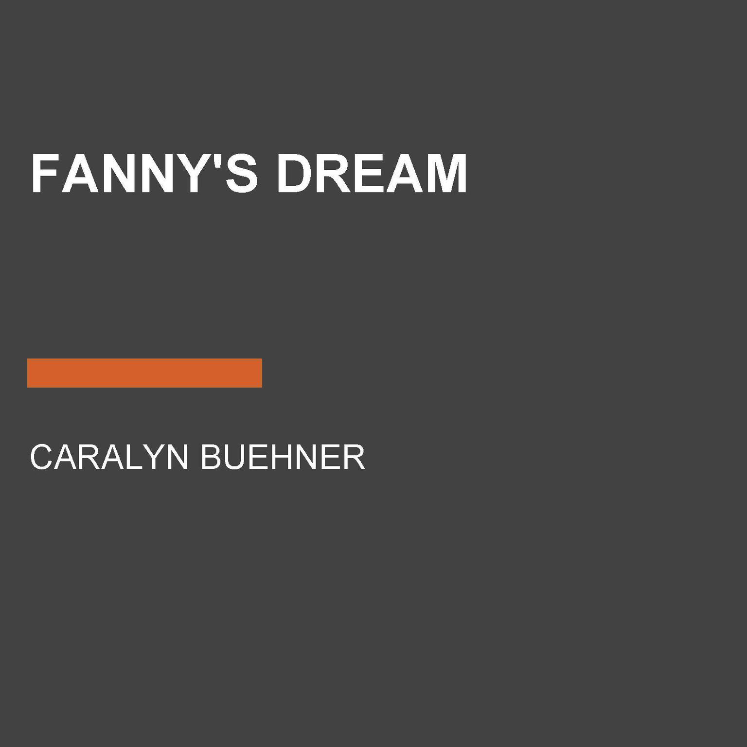 Fannys Dream Audiobook, by Caralyn Buehner