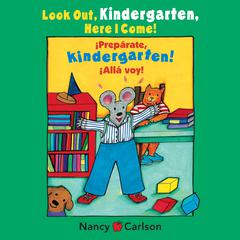 Look Out Kindergarten, Here I Come Audiobook, by Nancy Carlson