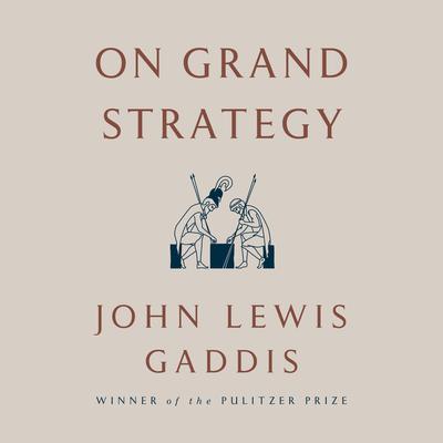 On Grand Strategy Audiobook, by 