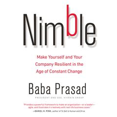 Nimble: Make Yourself and Your Company Resilient in the Age of Constant Change Audiobook, by Baba Prasad