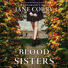 Blood Sisters: A Novel Audiobook, by 
