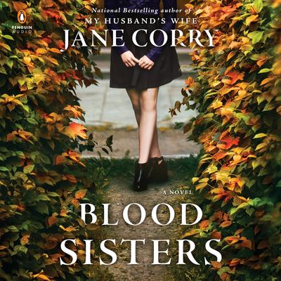 Blood Sisters: A Novel Audiobook, by Jane Corry