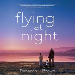 Flying at Night Audiobook, by Rebecca L. Brown