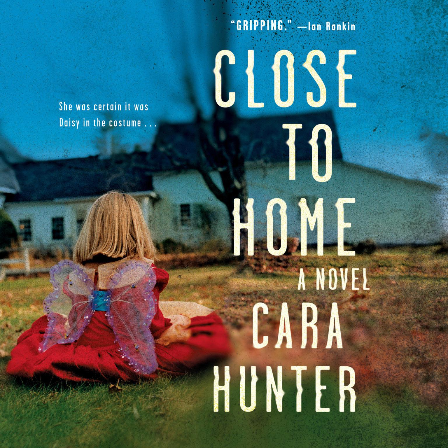 Close to Home: A Novel Audiobook, by Cara Hunter