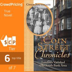 Coin Street Chronicles: Londons Vanished Old South Bank Area Audiobook, by Gwen Southgate
