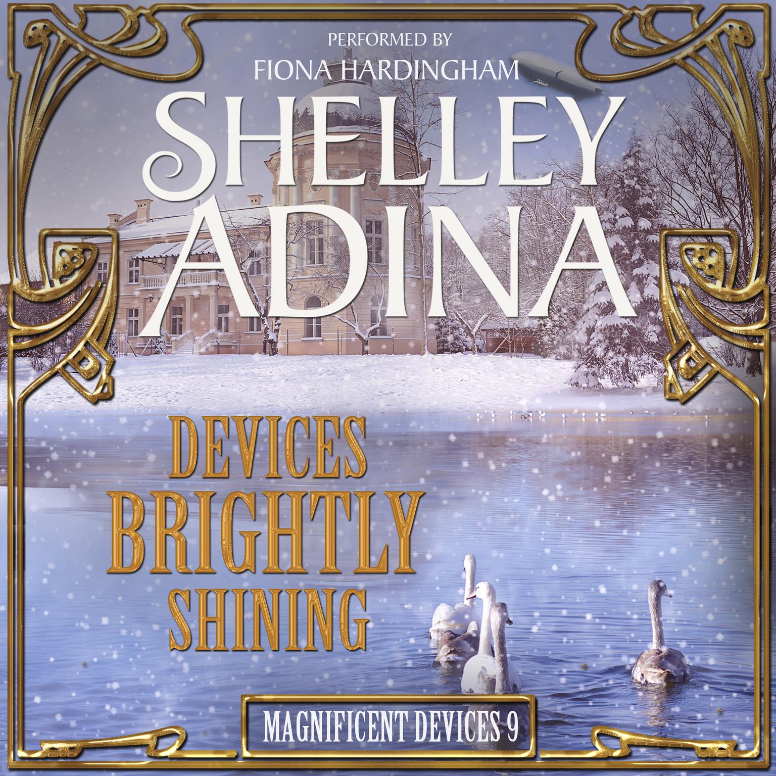 Devices Brightly Shining: A Steampunk Christmas Novella Audiobook, by Shelley Adina