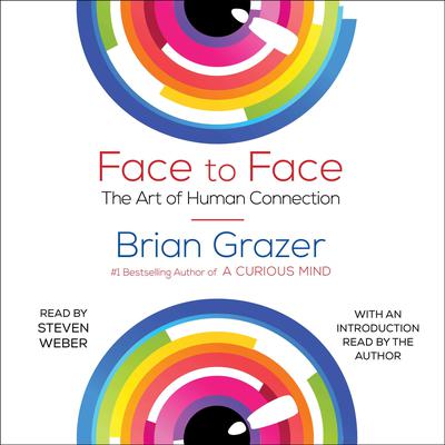 Face to Face: The Art of Human Connection Audiobook, by Brian Grazer