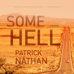Some Hell: A Novel Audiobook, by Patrick Nathan