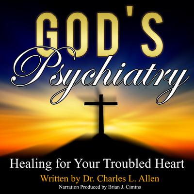Gods Psychiatry Audiobook, by Charles L. Allen