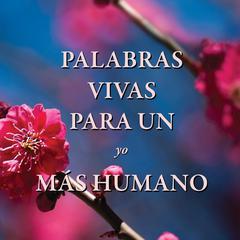 Palabras vivas para un yo más humano  Audiobook, by Fredo Velázquez