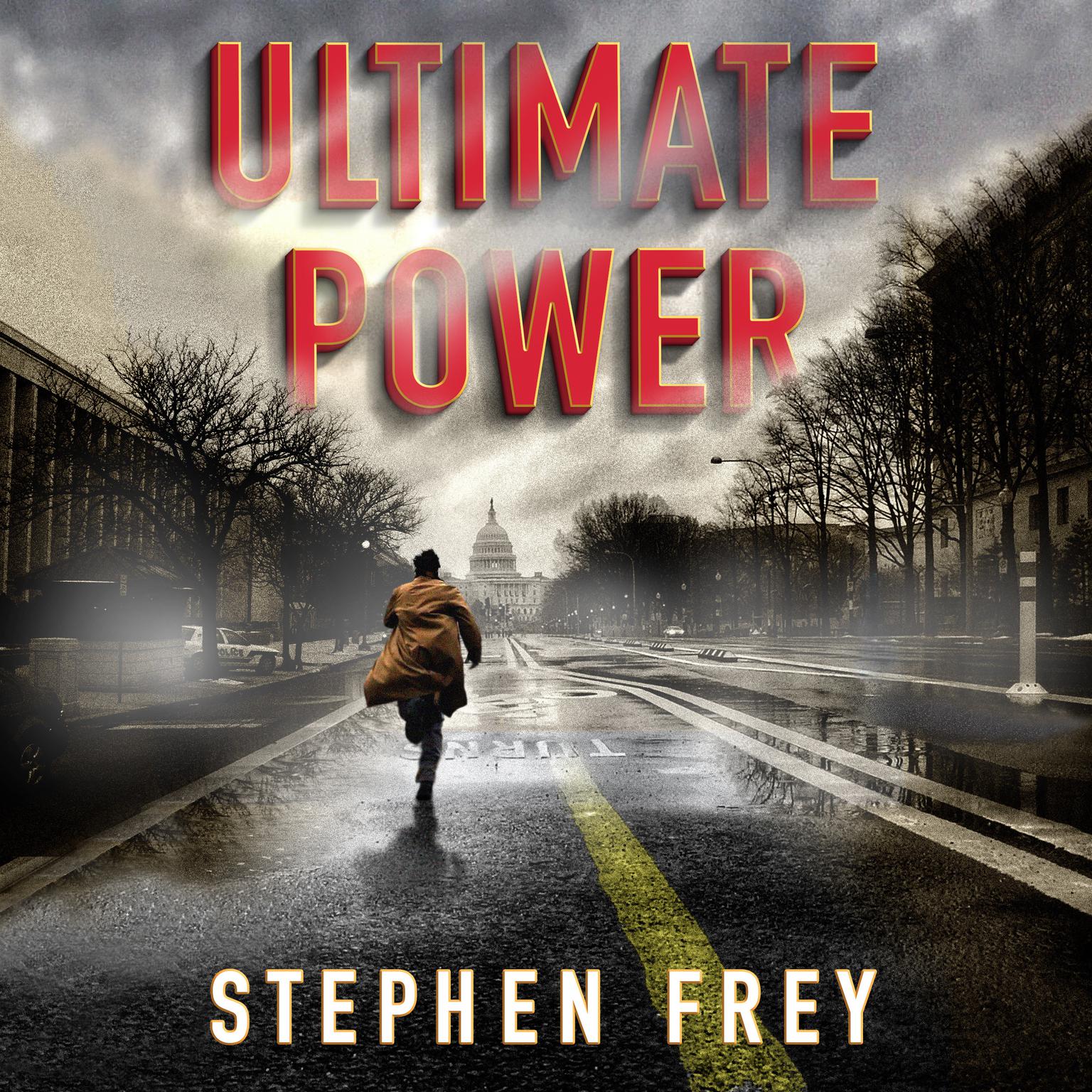 Ultimate Power: A Thriller Audiobook, by Stephen Frey