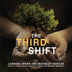 The Third Shift: Growing Up Crazy! Audiobook, by LaShana Spann