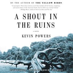 A Shout in the Ruins Audiobook, by Kevin Powers