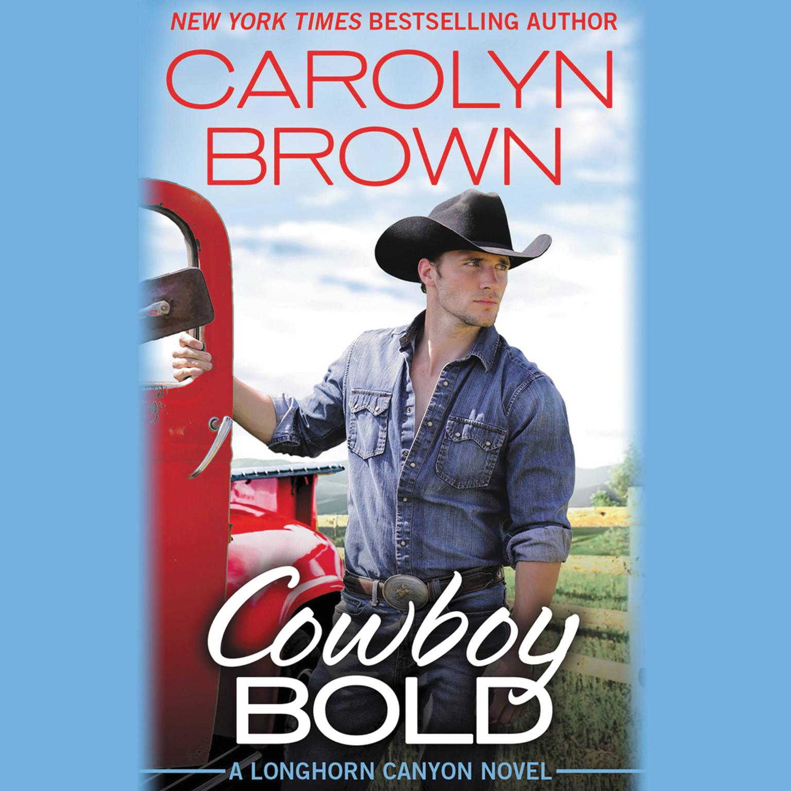 Cowboy Bold Audiobook, by Carolyn Brown