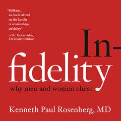 Infidelity: Why Men and Women Cheat Audiobook, by Kenneth Paul Rosenberg