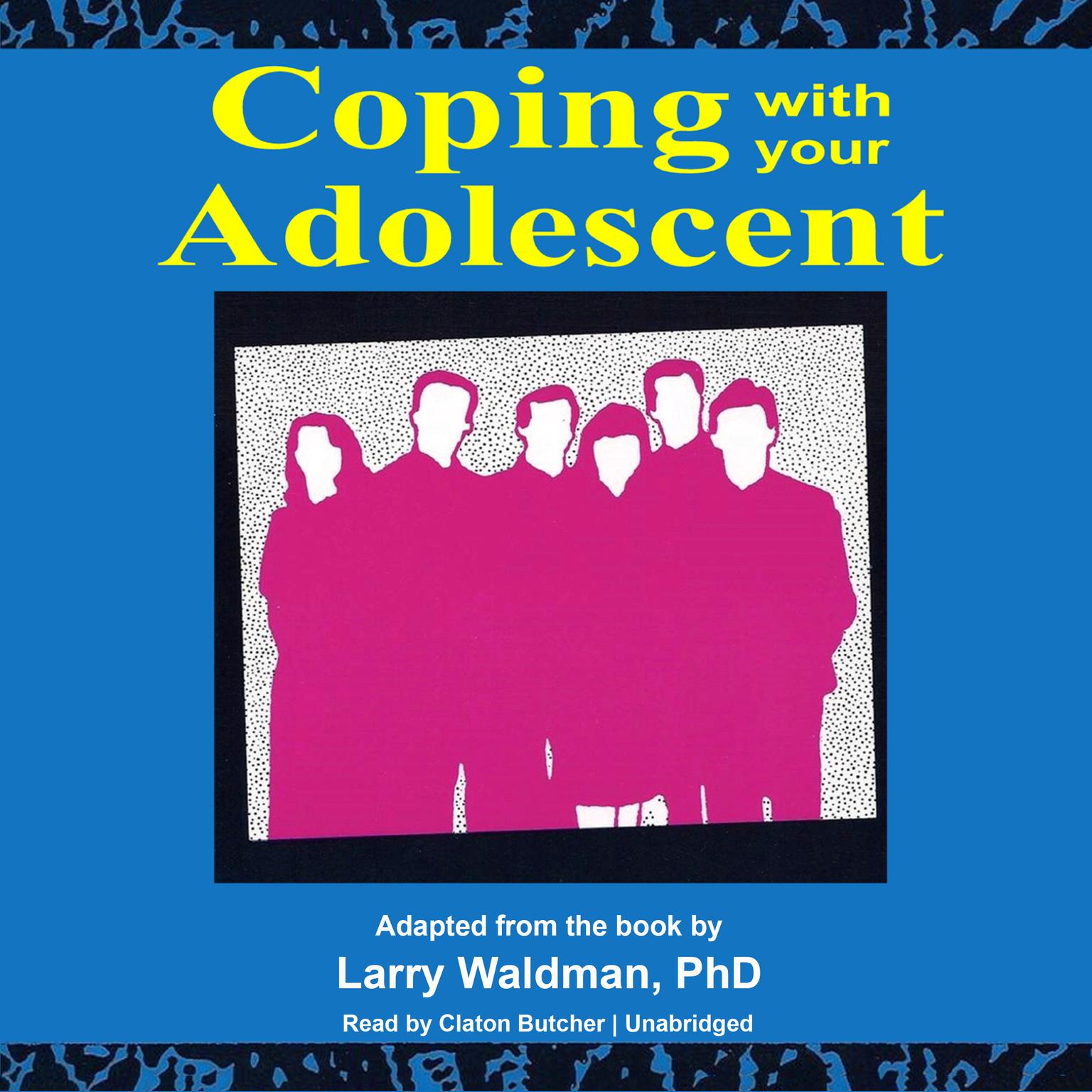 Coping with Your Adolescent Audiobook, by Larry F. Waldman