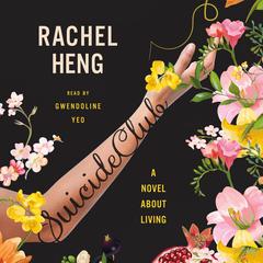 Suicide Club: A Novel About Living Audiobook, by Rachel Heng