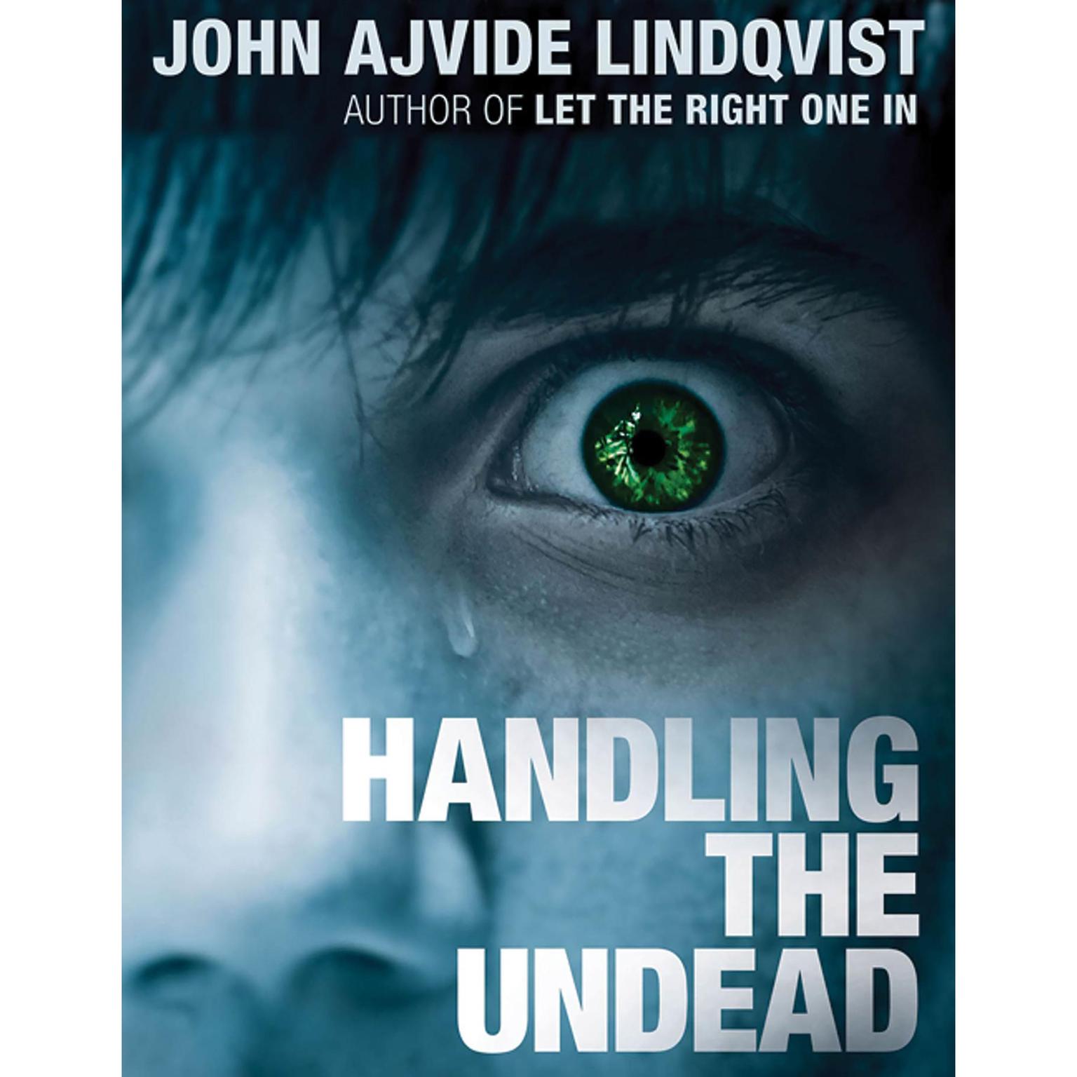 Handling the Undead Audiobook, by John Ajvide Lindqvist