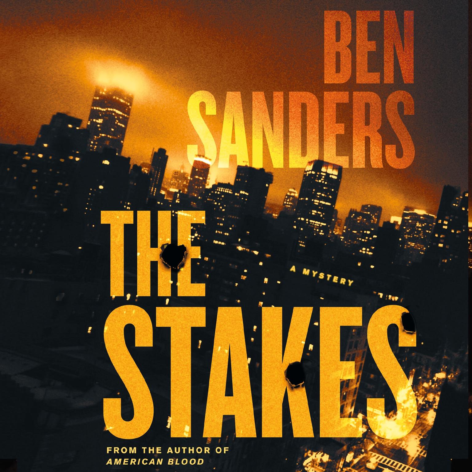 The Stakes: A Mystery Audiobook, by Ben Sanders