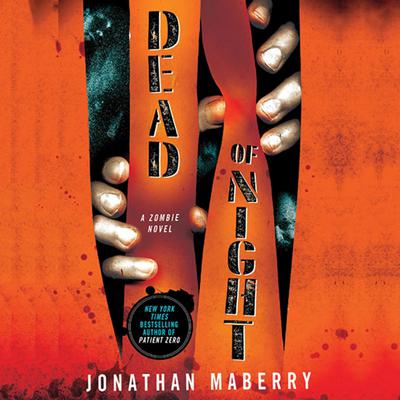 Dead of Night: A Zombie Novel Audiobook, by Jonathan Maberry