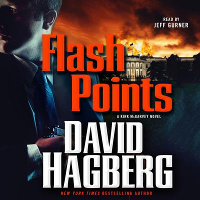 Flash Points: A Kirk McGarvey Novel Audiobook, by David Hagberg