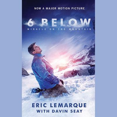 6 Below: Miracle on the Mountain Audiobook, by Eric LeMarque
