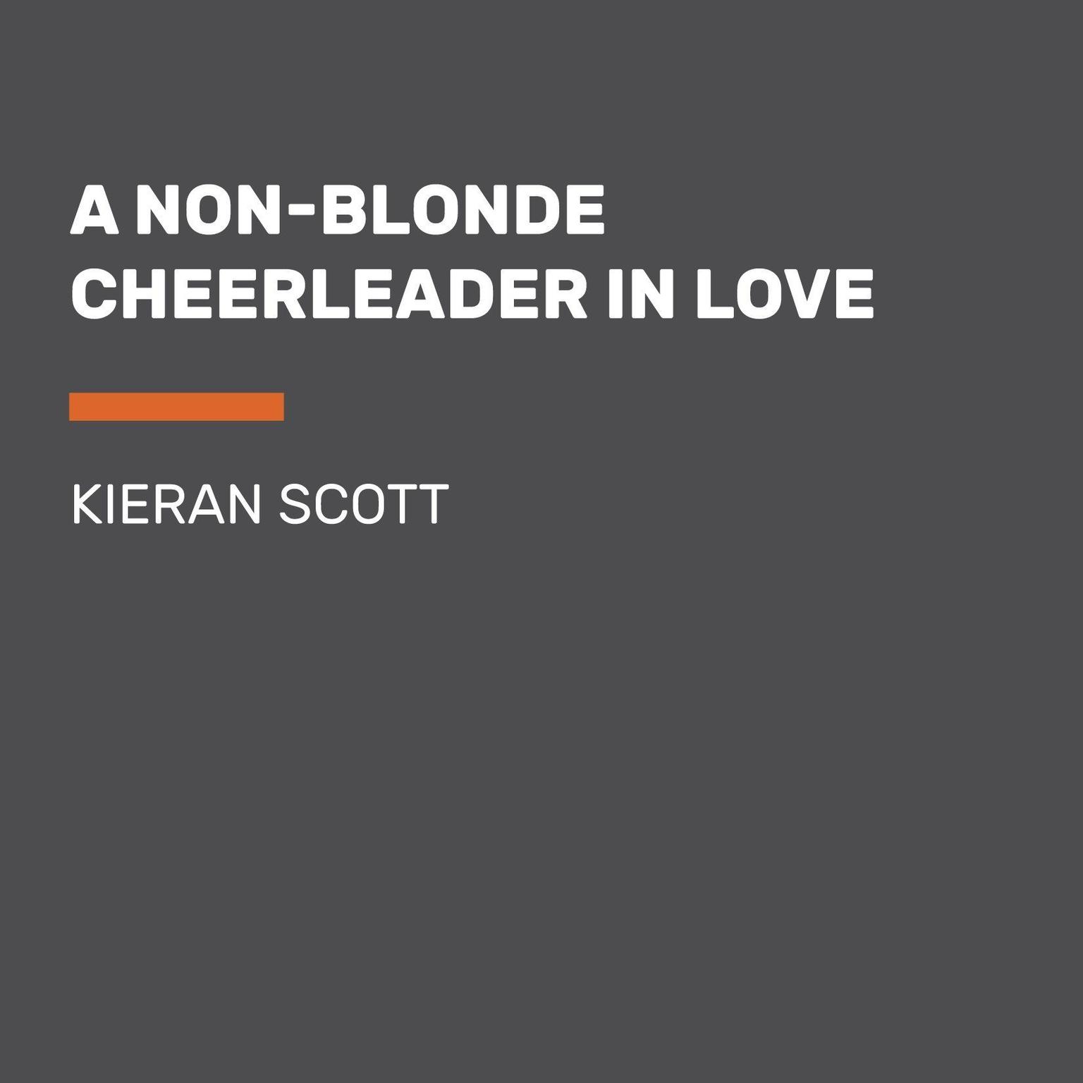 A Non-Blonde Cheerleader in Love Audiobook, by Kieran Scott