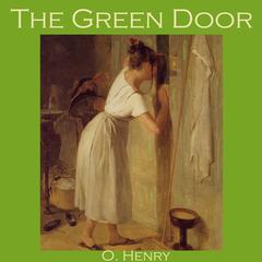 The Green Door Audiobook, by O. Henry