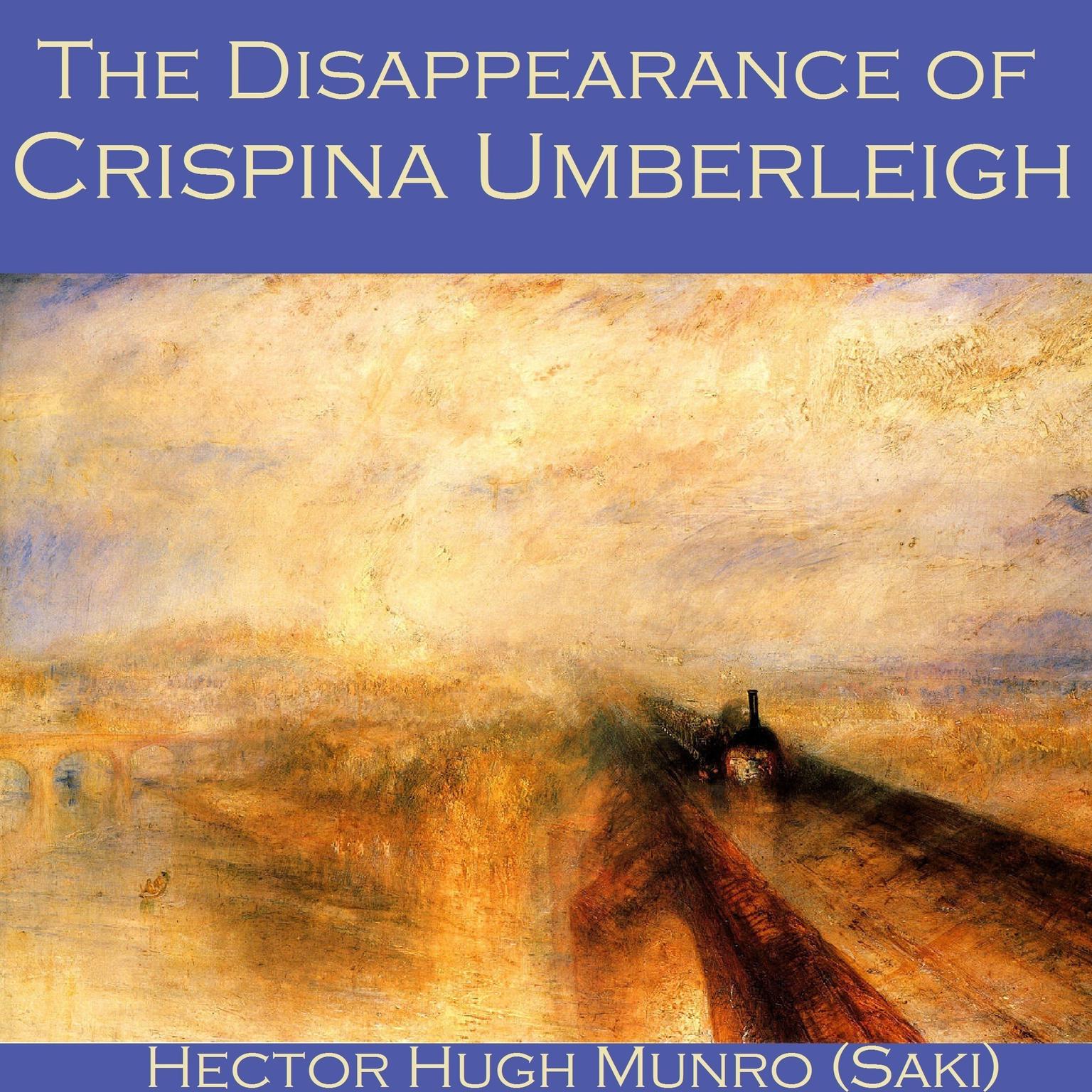 The Disappearance of Crispina Umberleigh Audiobook, by Hector Hugh Munro