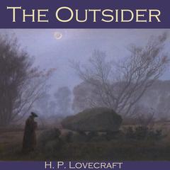 The Outsider Audiobook, by H. P. Lovecraft