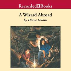 A Wizard Abroad Audiobook, by Diane Duane