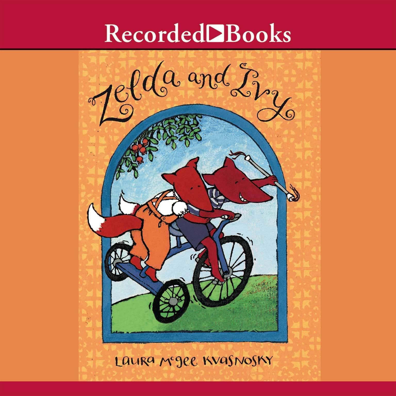 Zelda and Ivy Audiobook, by Laura McGee Kvasnosky