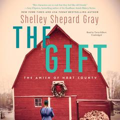 The Gift: The Amish of Hart County Audiobook, by Shelley Shepard Gray