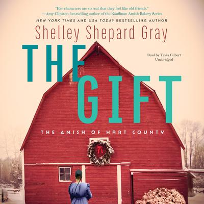 The Gift: The Amish of Hart County Audiobook, by 