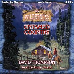 Untamed Country Audiobook, by David Thompson