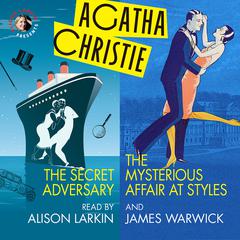The Secret Adversary and The Mysterious Affair at Styles Audiobook, by 