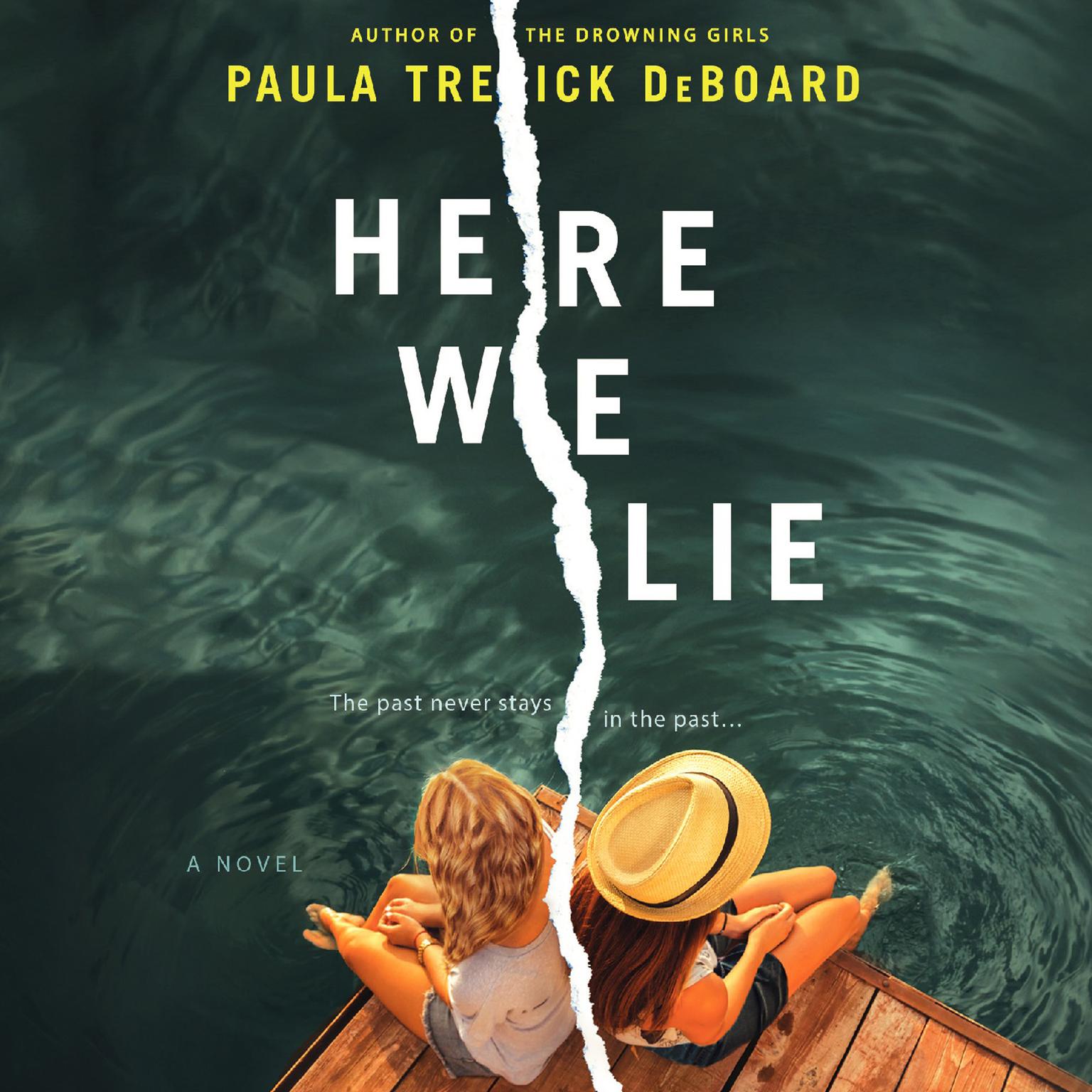 Here We Lie Audiobook, by Paula Treick DeBoard