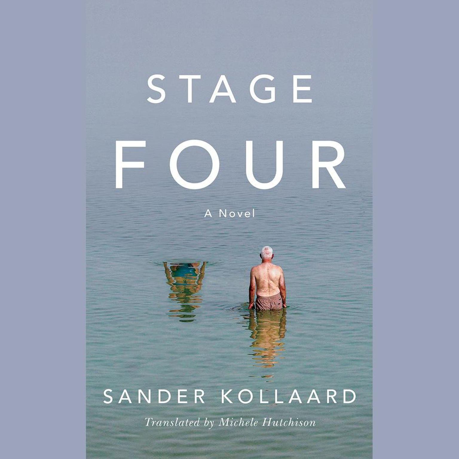 Stage Four: A Novel: A Novel Audiobook, by Sander Kollaard