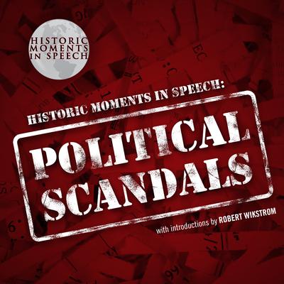 Political Scandals Audiobook, by the Speech Resource Company