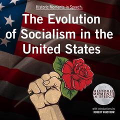The Evolution of Socialism in the United States Audiobook, by the Speech Resource Company