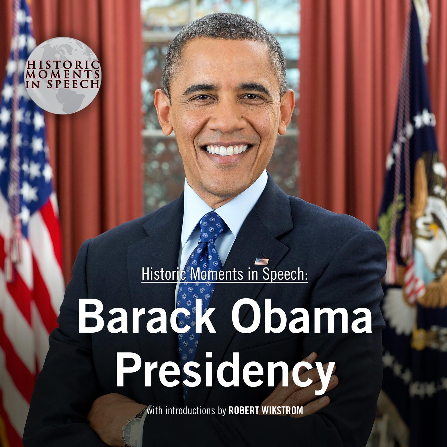Barack Obama Presidency Audiobook, by the Speech Resource Company