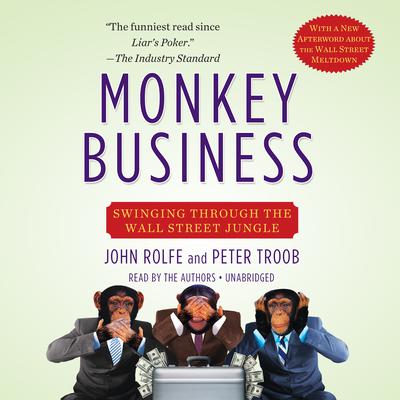 Monkey Business: Swinging Through the Wall Street Jungle Audiobook, by 