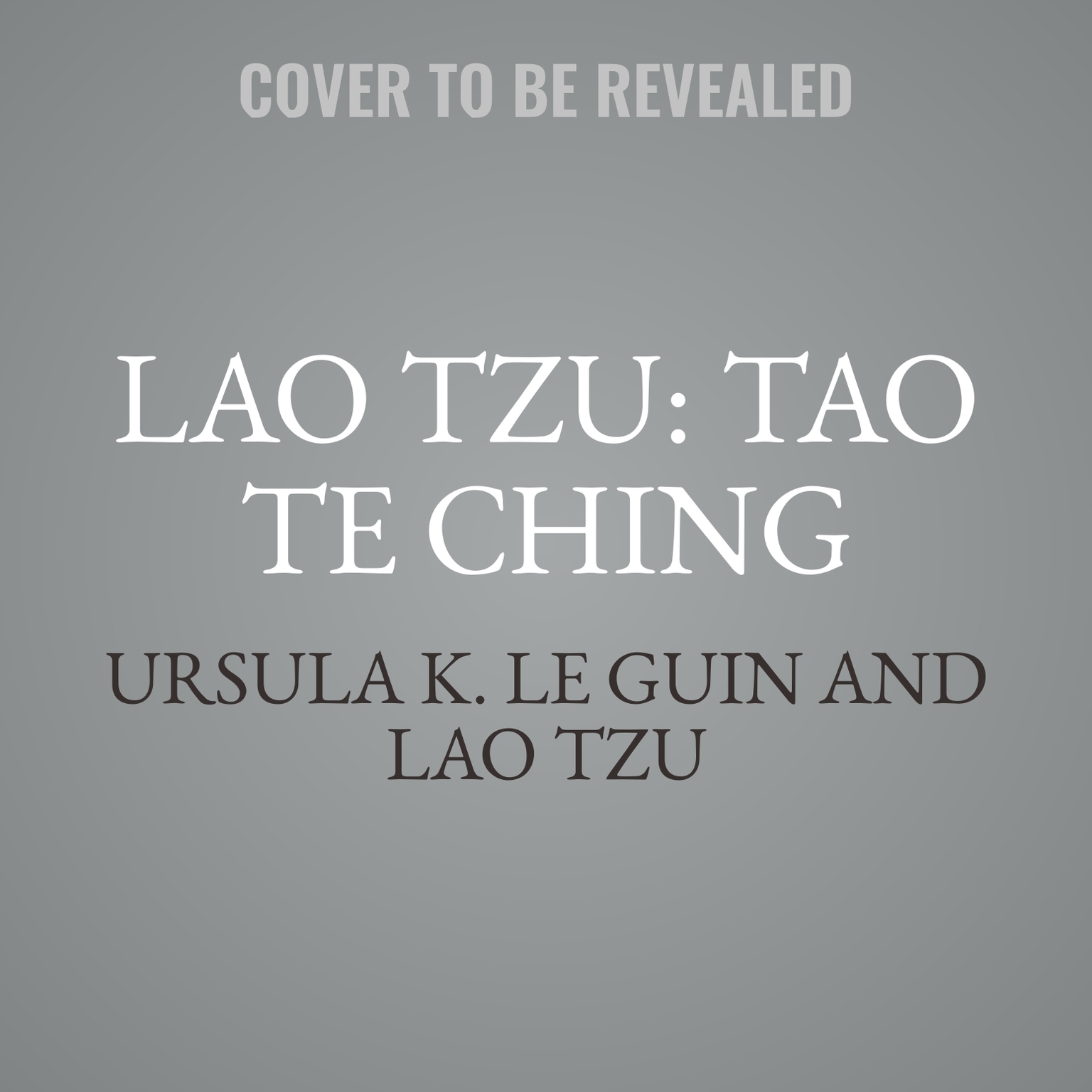 Lao Tzu: Tao Te Ching: A Book about the Way and the Power of the Way Audiobook, by Ursula K. Le Guin