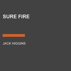 Sure Fire Audiobook, by Jack Higgins