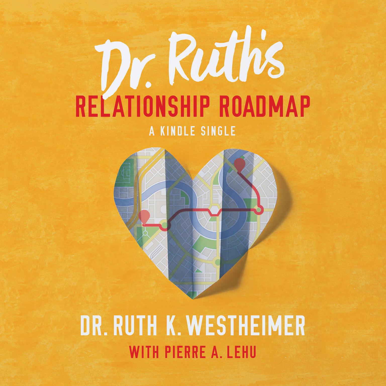 Dr. Ruths Relationship Roadmap Audiobook, by Ruth K. Westheimer