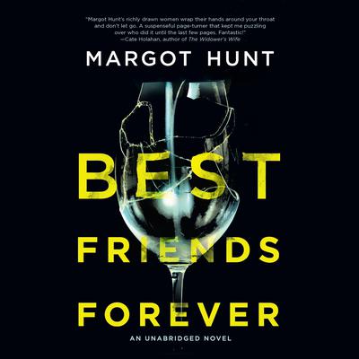 Best Friends Forever: A Novel Audiobook, by Margot Hunt