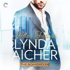 After Hours: The Boardroom Audiobook, by Lynda Aicher