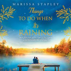 Things To Do When Its Raining Audiobook, by Marissa Stapley