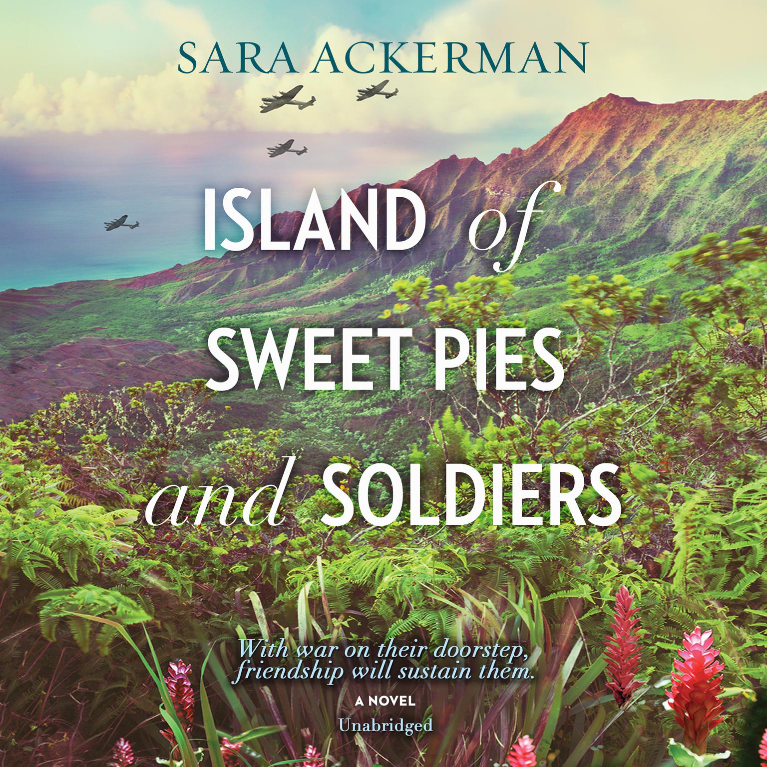 Island of Sweet Pies and Soldiers Audiobook, by Sara Ackerman